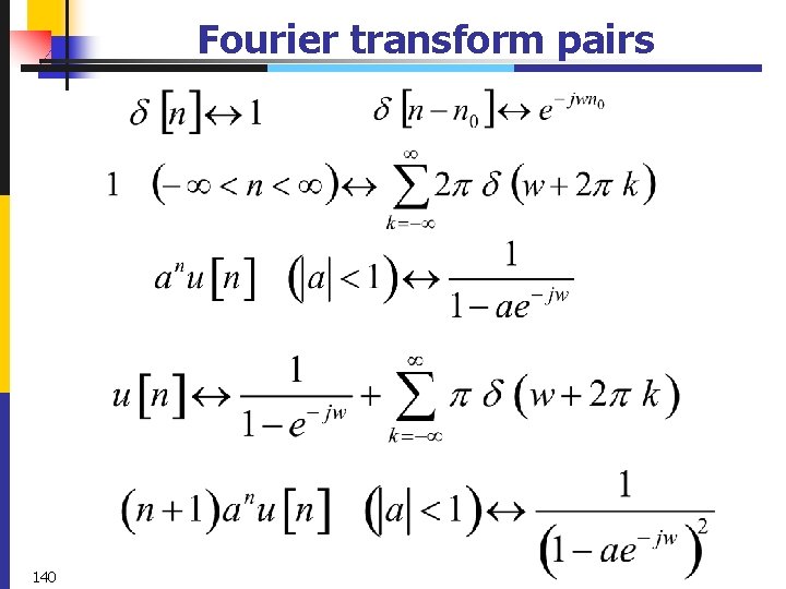 Fourier transform pairs 140 