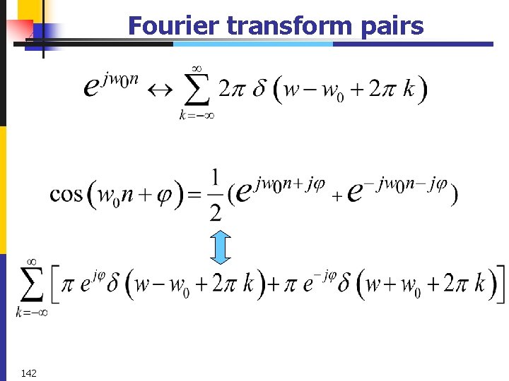 Fourier transform pairs 142 