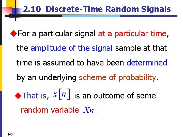 2. 10 Discrete-Time Random Signals u. For a particular signal at a particular time,