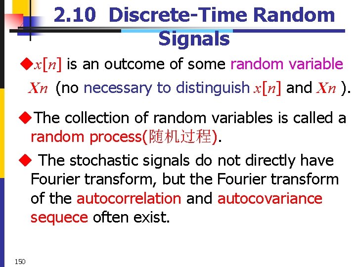 2. 10 Discrete-Time Random Signals ux[n] is an outcome of some random variable Xn