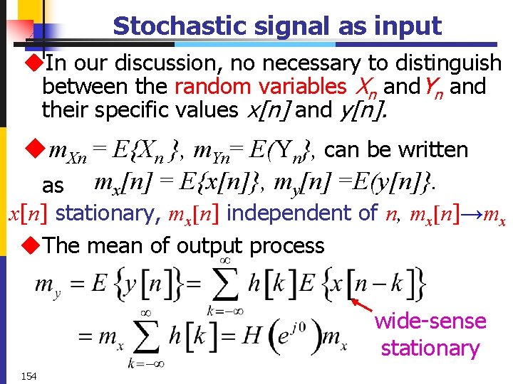 Stochastic signal as input u. In our discussion, no necessary to distinguish between the