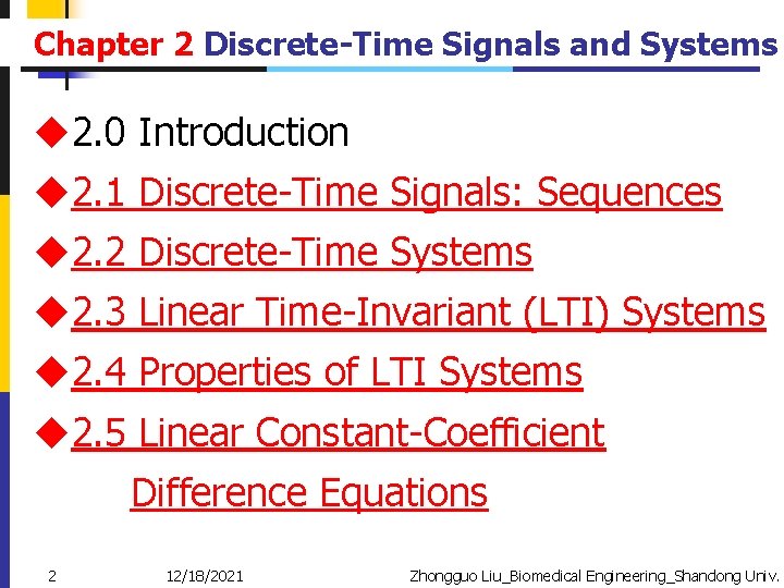 Chapter 2 Discrete-Time Signals and Systems u 2. 0 Introduction u 2. 1 Discrete-Time