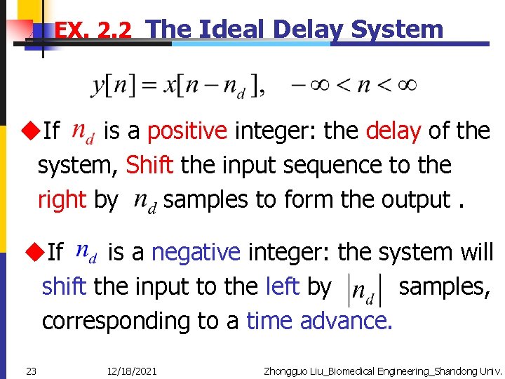 EX. 2. 2 The Ideal Delay System u. If is a positive integer: the