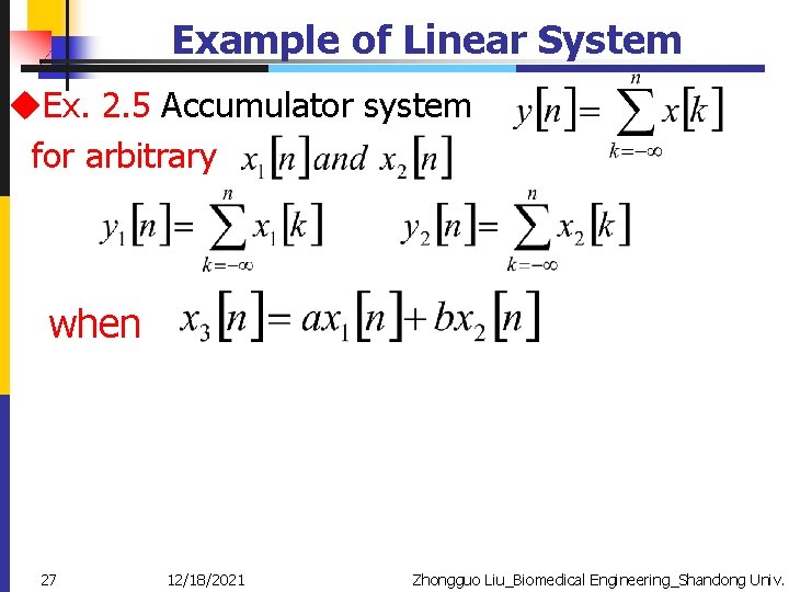 Example of Linear System u. Ex. 2. 5 Accumulator system for arbitrary when 27