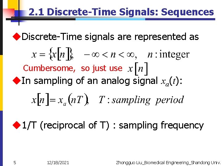 2. 1 Discrete-Time Signals: Sequences u. Discrete-Time signals are represented as Cumbersome, so just