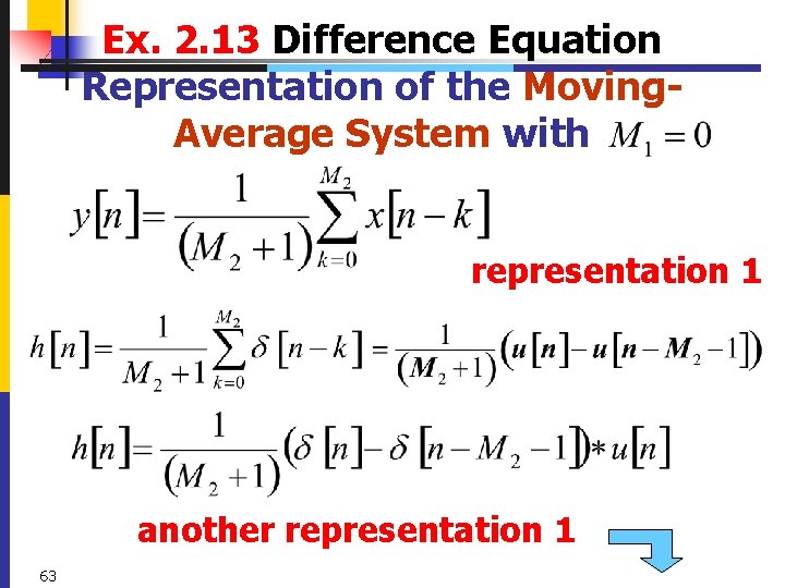Ex. 2. 13 Difference Equation Representation of the Moving. Average System with representation 1