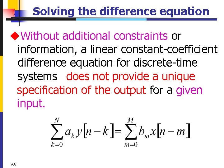 Solving the difference equation u. Without additional constraints or information, a linear constant-coefficient difference
