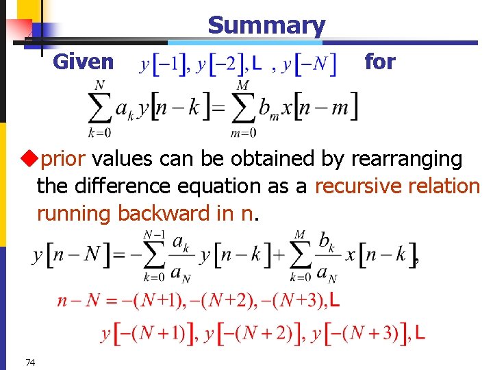 Summary Given for uprior values can be obtained by rearranging the difference equation as