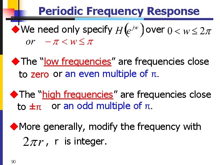 Periodic Frequency Response u. We need only specify over u. The “low frequencies” are