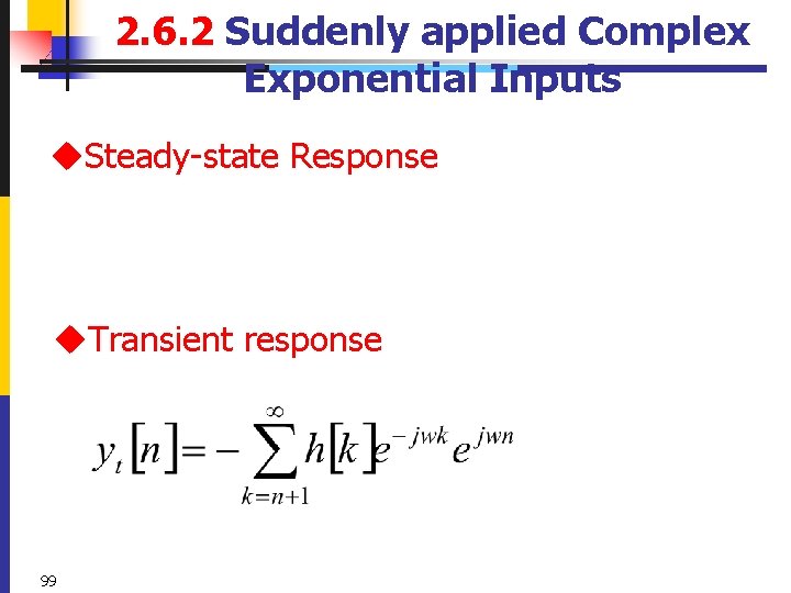 2. 6. 2 Suddenly applied Complex Exponential Inputs u. Steady-state Response u. Transient response