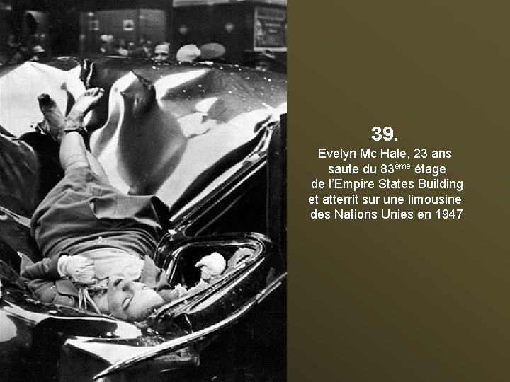 39. Evelyn Mc Hale, 23 ans saute du 83ème étage de l’Empire States Building