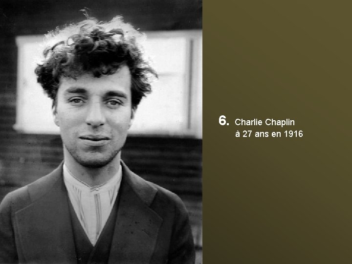 6. Charlie Chaplin à 27 ans en 1916 