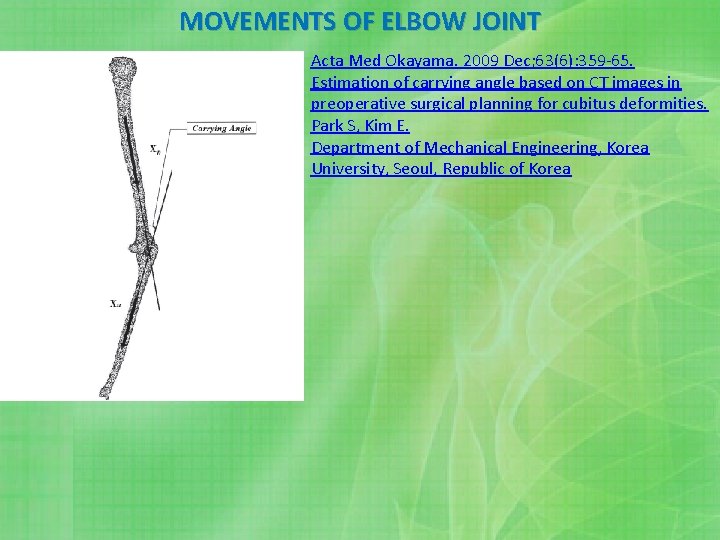 . MOVEMENTS OF ELBOW JOINT Acta Med Okayama. 2009 Dec; 63(6): 359 -65. Estimation