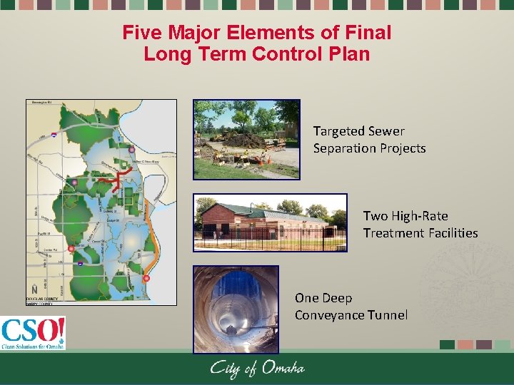 Five Major Elements of Final Long Term Control Plan Targeted Sewer Separation Projects Two
