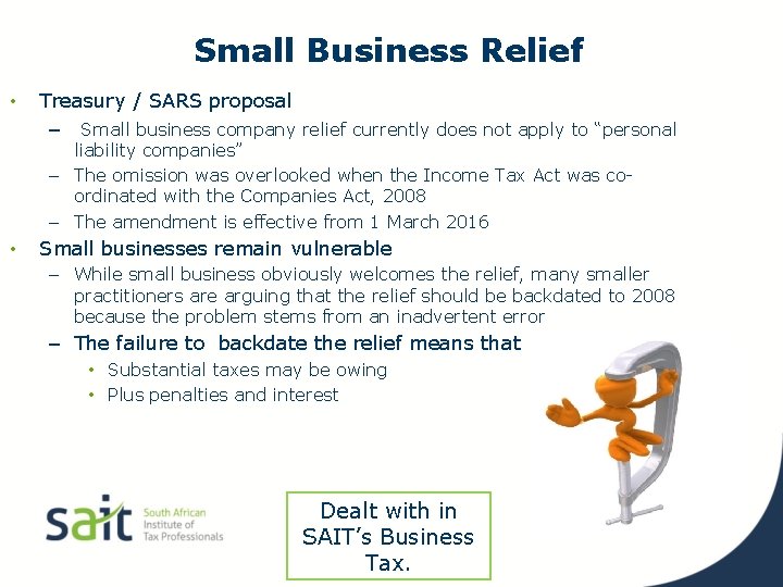 Small Business Relief • Treasury / SARS proposal – Small business company relief currently