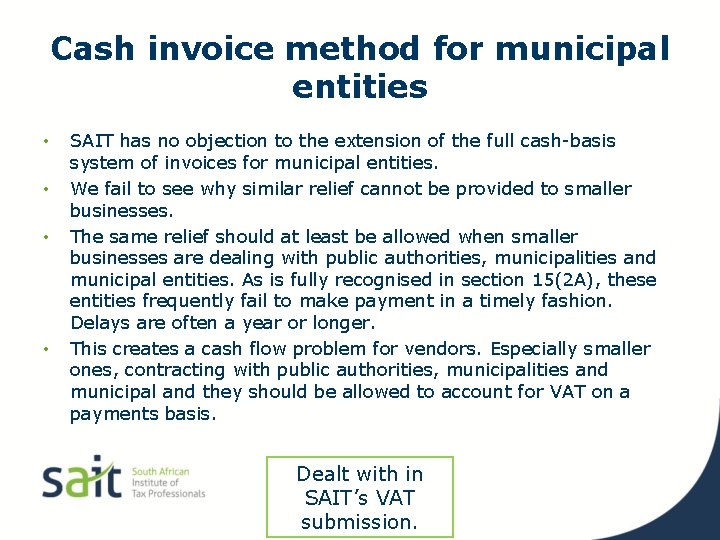 Cash invoice method for municipal entities • • SAIT has no objection to the