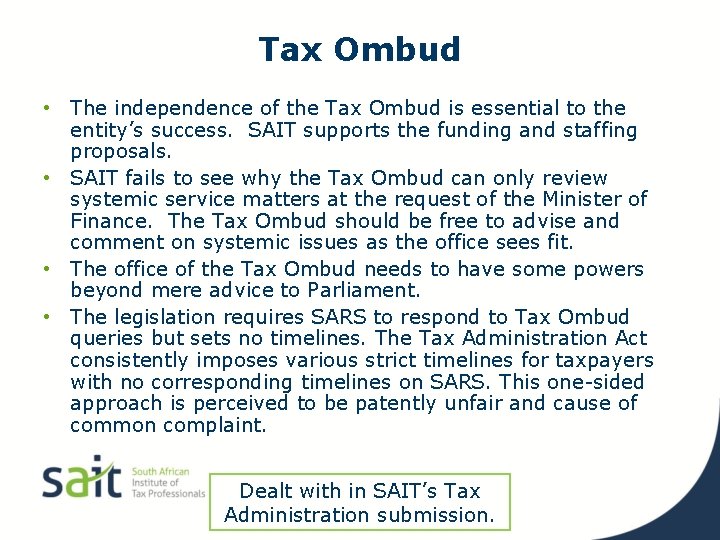 Tax Ombud • The independence of the Tax Ombud is essential to the entity’s