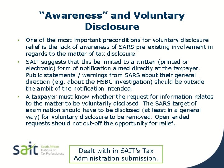 “Awareness” and Voluntary Disclosure • • • One of the most important preconditions for