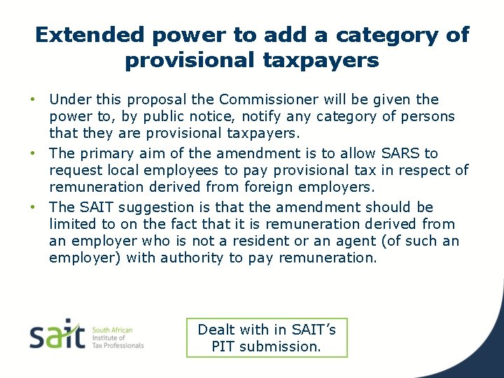 Extended power to add a category of provisional taxpayers • Under this proposal the