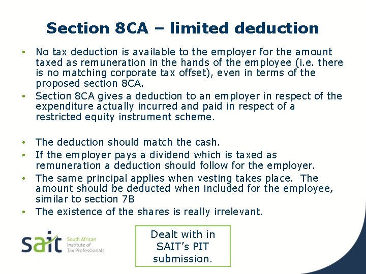 Section 8 CA – limited deduction • • • No tax deduction is available