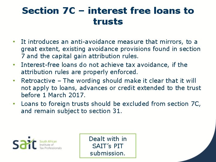 Section 7 C – interest free loans to trusts • It introduces an anti-avoidance