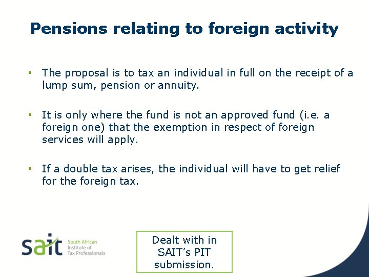 Pensions relating to foreign activity • The proposal is to tax an individual in