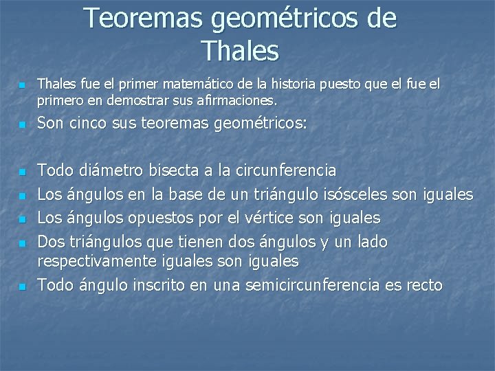 Teoremas geométricos de Thales n n n n Thales fue el primer matemático de