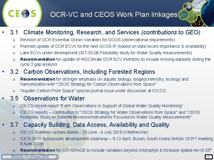 OCR-VC and CEOS Work Plan linkages • 3. 1 Climate Monitoring, Research, and Services