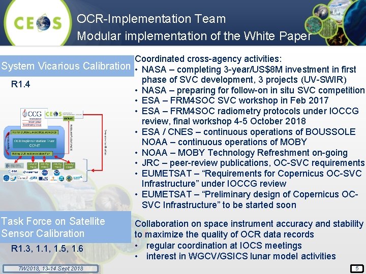 OCR-Implementation Team Modular implementation of the White Paper Coordinated cross-agency activities: System Vicarious Calibration