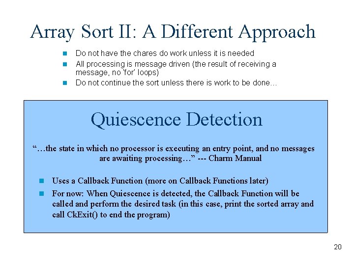 Array Sort II: A Different Approach Do not have the chares do work unless