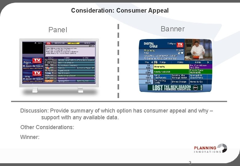 Consideration: Consumer Appeal Panel Banner Discussion: Provide summary of which option has consumer appeal