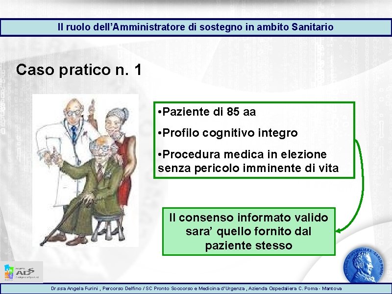 Il ruolo dell’Amministratore di sostegno in ambito Sanitario Caso pratico n. 1 • Paziente