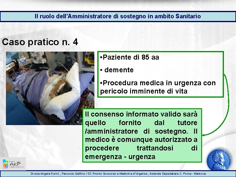 Il ruolo dell’Amministratore di sostegno in ambito Sanitario Caso pratico n. 4 • Paziente