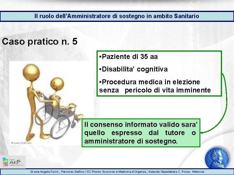 Il ruolo dell’Amministratore di sostegno in ambito Sanitario Caso pratico n. 5 • Paziente