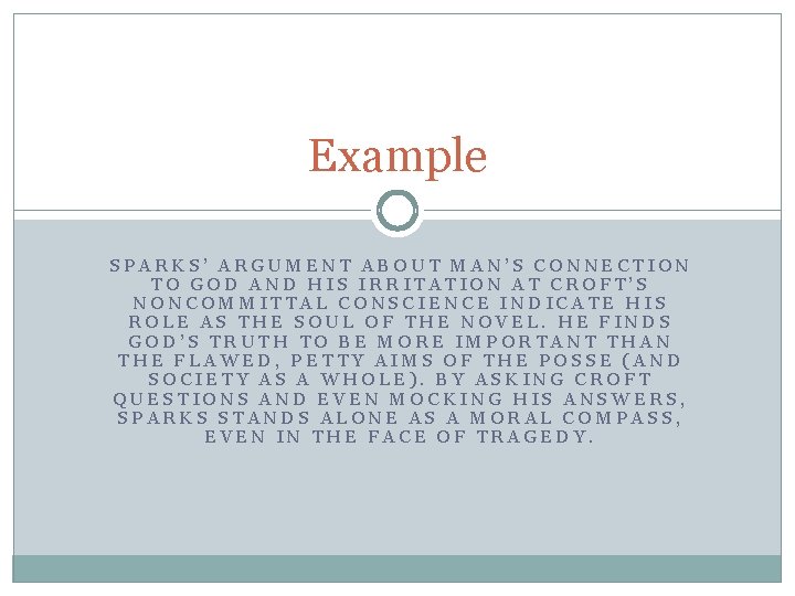 Example SPARKS’ ARGUMENT ABOUT MAN’S CONNECTION TO GOD AND HIS IRRITATION AT CROFT’S NONCOMMITTAL