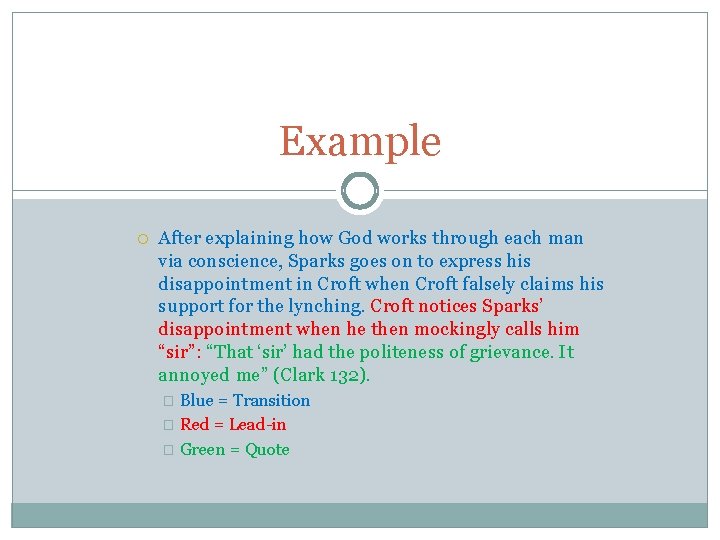 Example After explaining how God works through each man via conscience, Sparks goes on