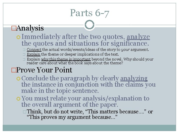 Parts 6 -7 �Analysis Immediately after the two quotes, analyze the quotes and situations