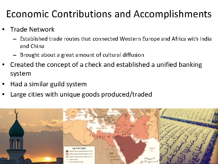 Economic Contributions and Accomplishments • Trade Network – Established trade routes that connected Western