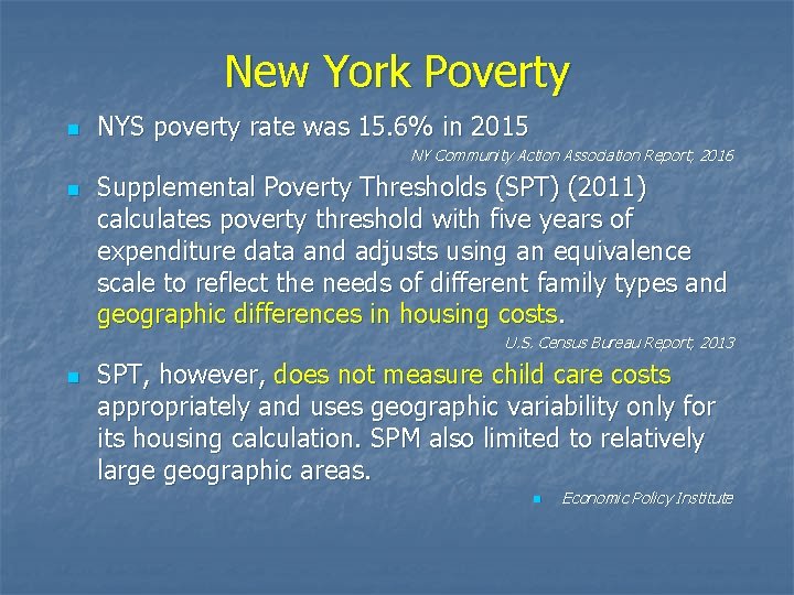 New York Poverty n NYS poverty rate was 15. 6% in 2015 NY Community