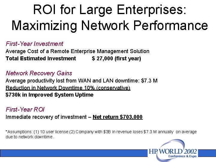 ROI for Large Enterprises: Maximizing Network Performance First-Year Investment Average Cost of a Remote