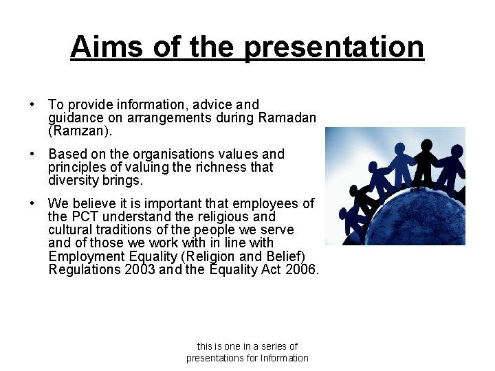 Aims of the presentation • To provide information, advice and guidance on arrangements during