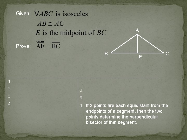 Given: A Prove: B E C 1. 2. 3. 4. If 2 points are