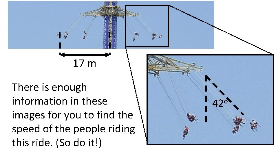 17 m There is enough information in these images for you to find the 17 m There is enough information in these images for you to find the