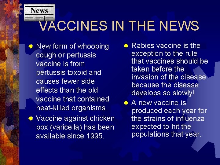 VACCINES IN THE NEWS New form of whooping cough or pertussis vaccine is from