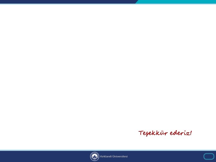 Teşekkür ederiz! 