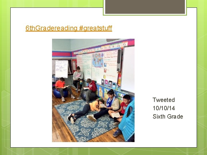 6 th. Gradereading #greatstuff Tweeted 10/10/14 Sixth Grade 