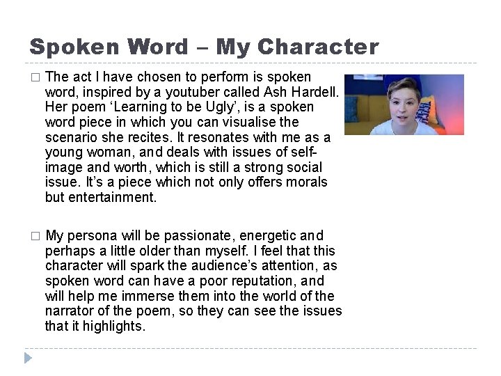 Spoken Word – My Character � The act I have chosen to perform is