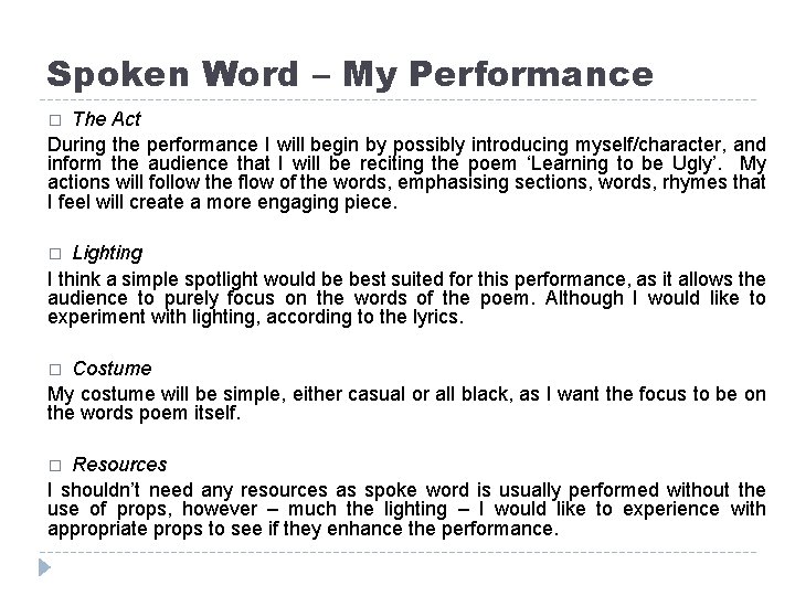 Spoken Word – My Performance The Act During the performance I will begin by