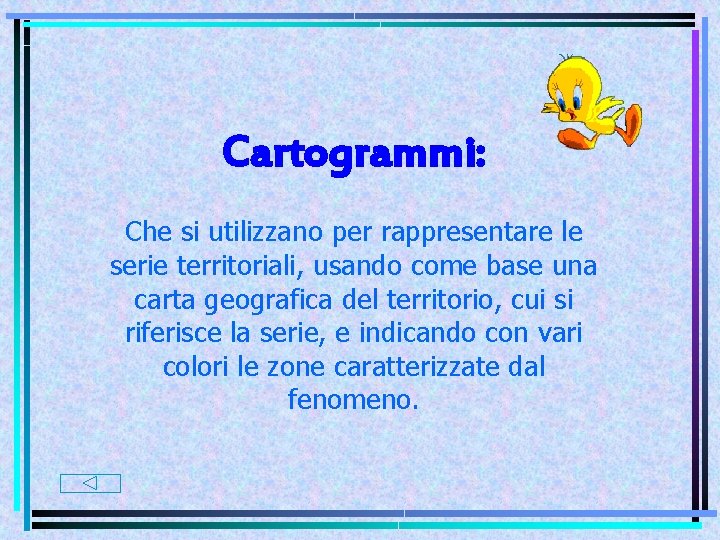 Cartogrammi: Che si utilizzano per rappresentare le serie territoriali, usando come base una carta