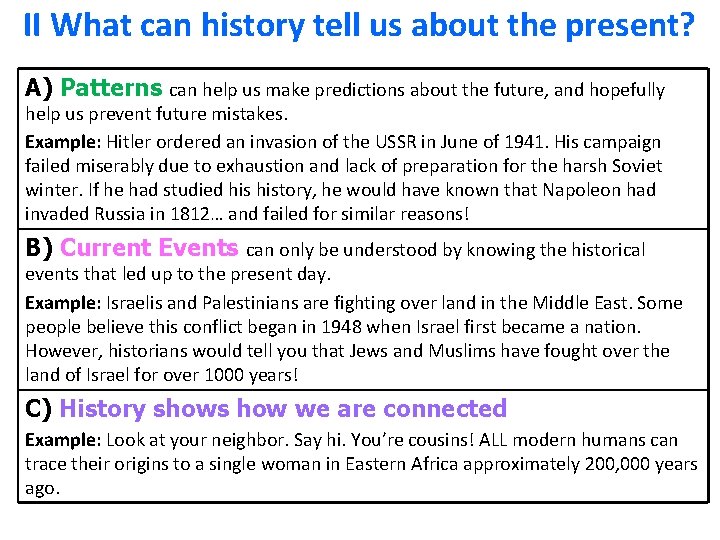 II What can history tell us about the present? A) Patterns can help us